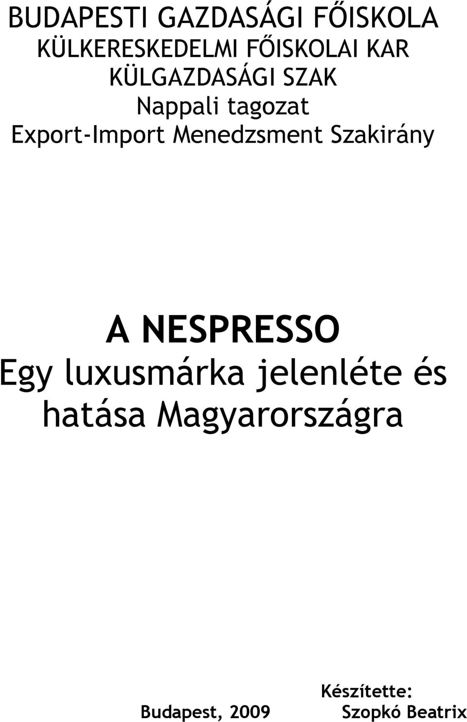 A NESPRESSO Egy luxusmárka jelenléte és hatása Magyarországra - PDF  Ingyenes letöltés