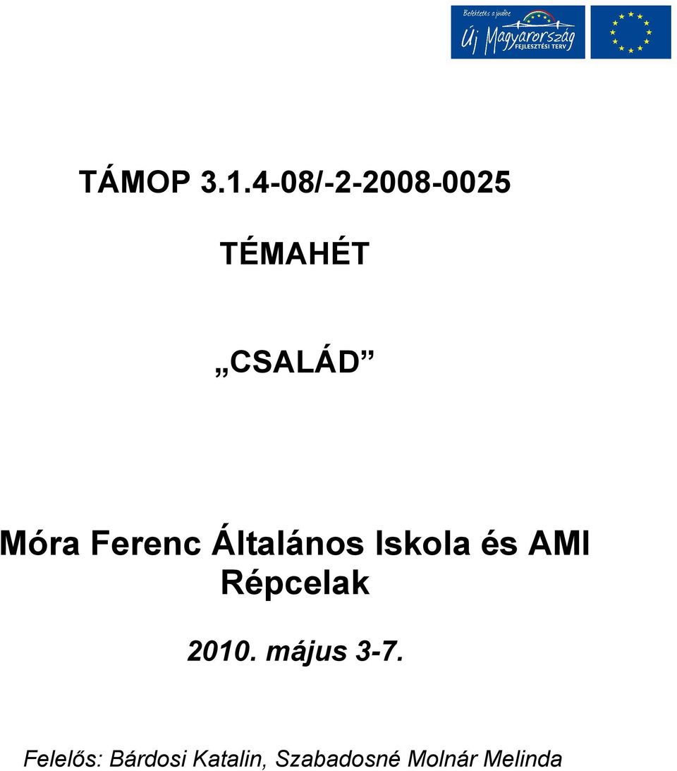 Ferenc Általános Iskola és AMI