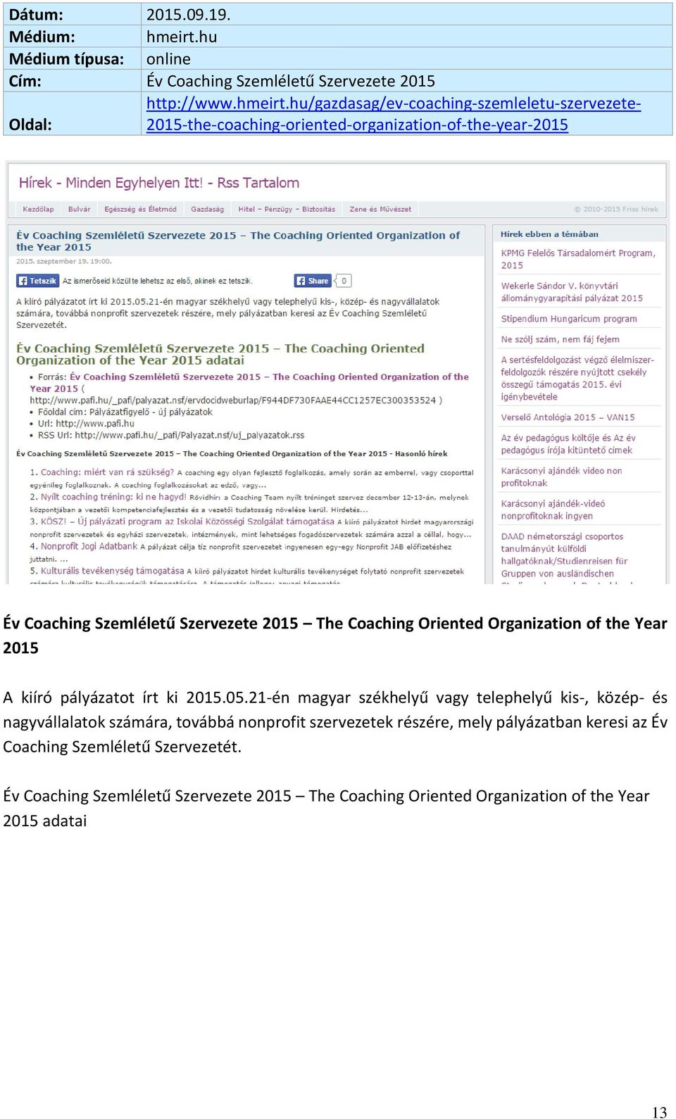 hu/gazdasag/ev-coaching-szemleletu-szervezete- Oldal: 2015-the-coaching-oriented-organization-of-the-year-2015 Év Coaching Szemléletű Szervezete 2015 The