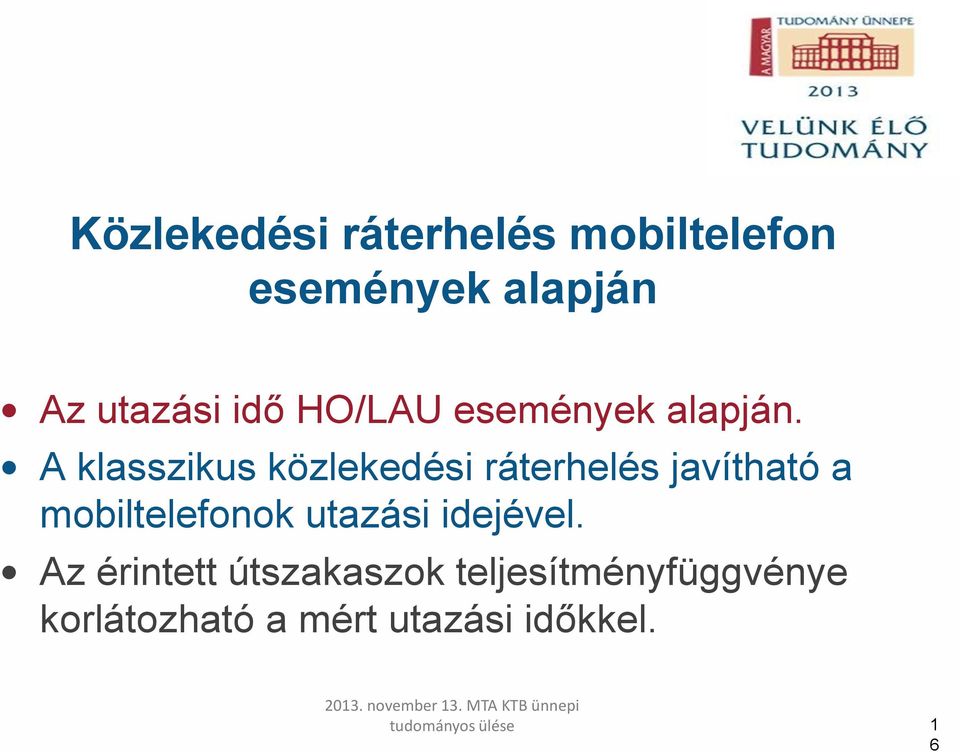 A klasszikus közlekedési ráterhelés javítható a mobiltelefonok