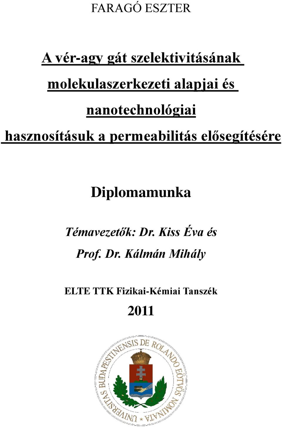hasznosításuk a permeabilitás elősegítésére Diplomamunka