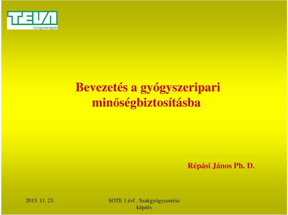 János Ph. D. 2013. 11. 23.