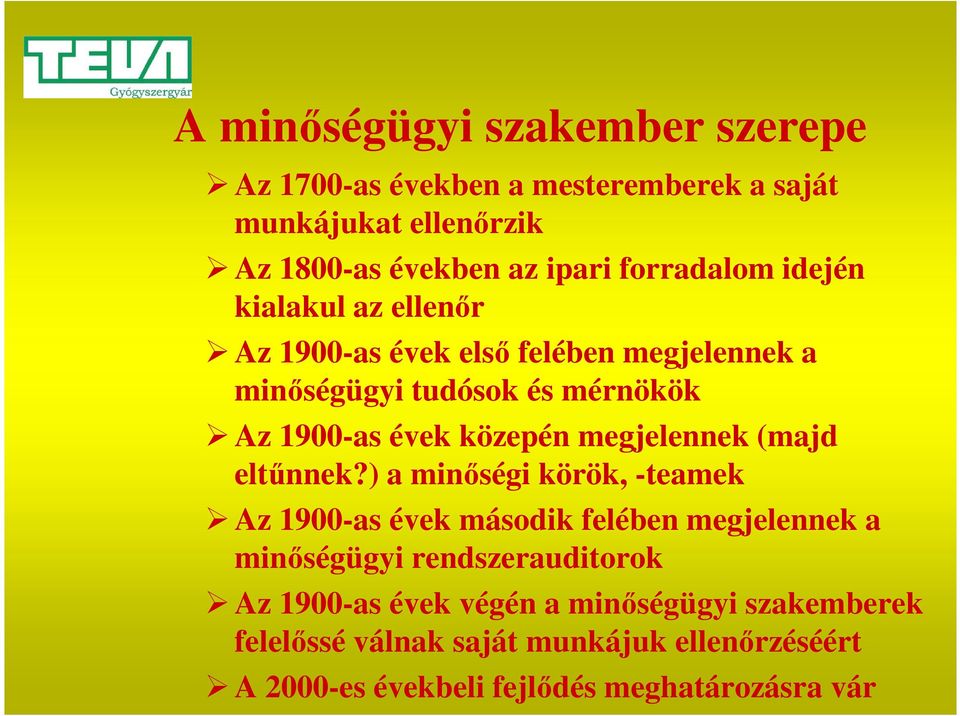közepén megjelennek (majd eltűnnek?