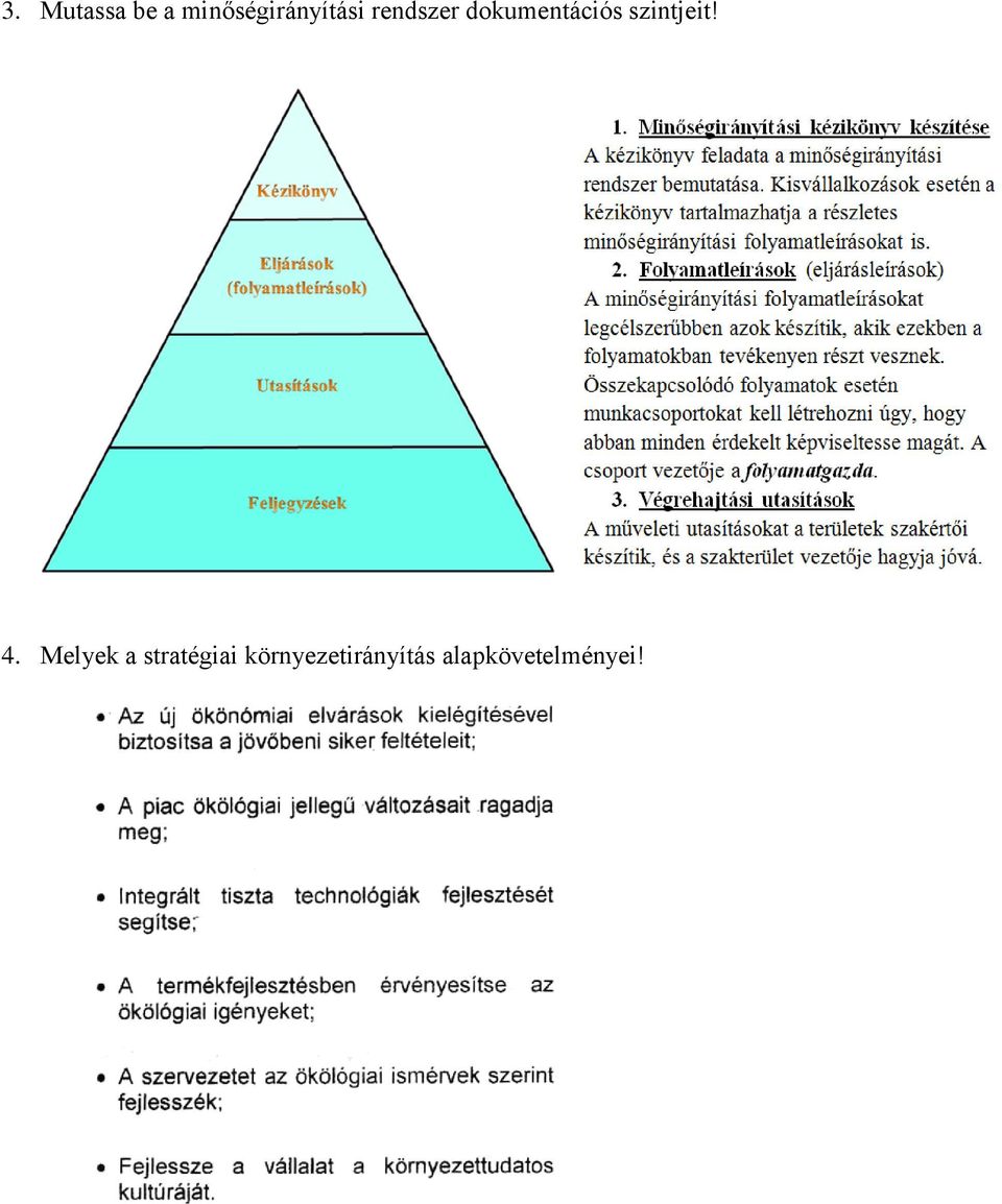 dokumentációs szintjeit! 4.