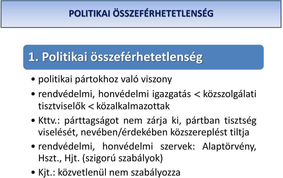 közszolgálati tisztviselők közalkalmazottak Kttv.