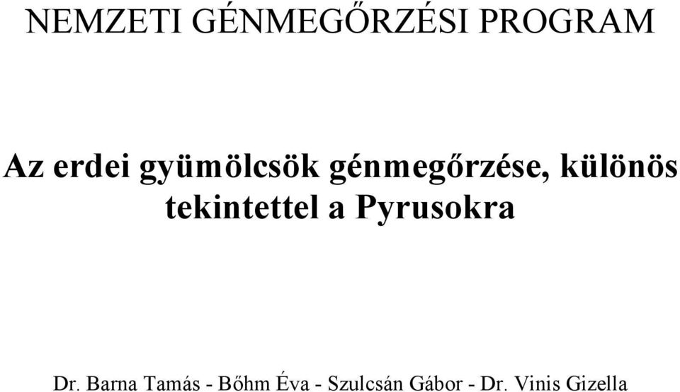 tekintettel a Pyrusokra Dr.