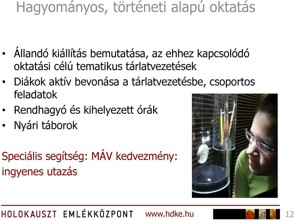 bevonása a tárlatvezetésbe, csoportos feladatok Rendhagyó és