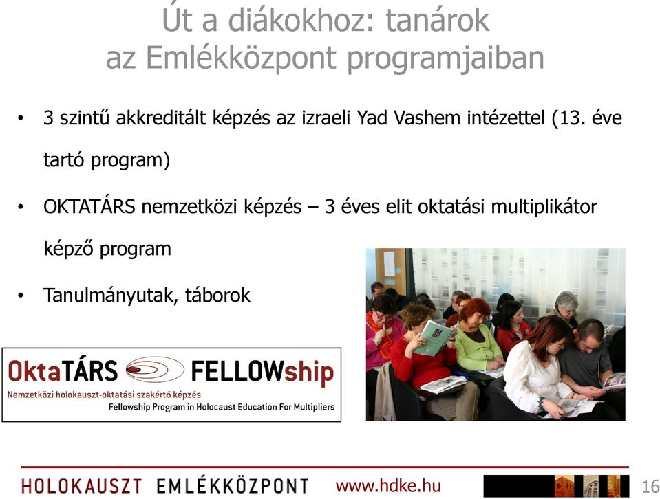 (13. éve tartó program) OKTATÁRS nemzetközi képzés 3 éves