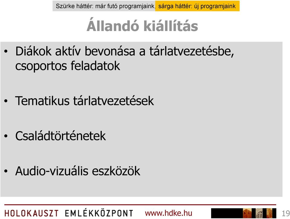 bevonása a tárlatvezetésbe, csoportos feladatok