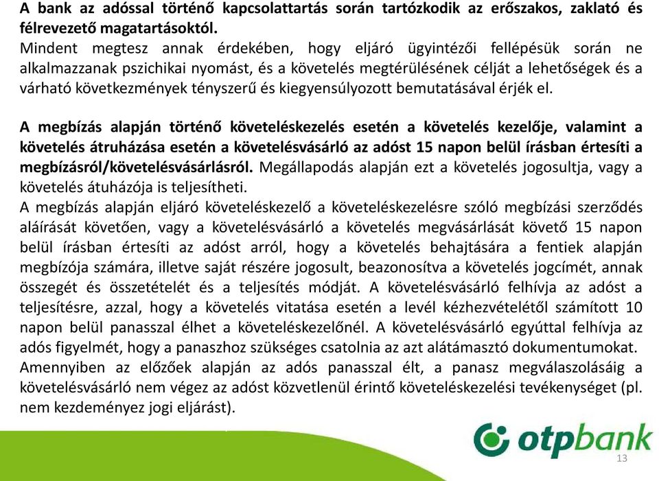 és kiegyensúlyozott bemutatásával érjék el.