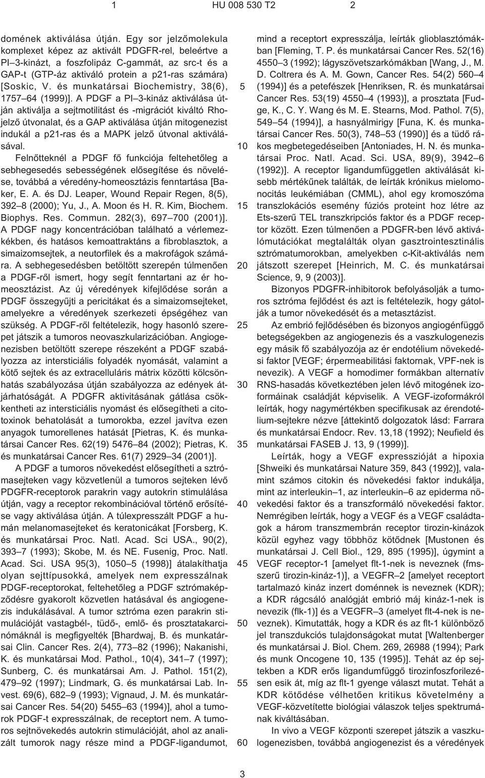 és munkatársai Biochemistry, 38(6), 177 64 (1999)].