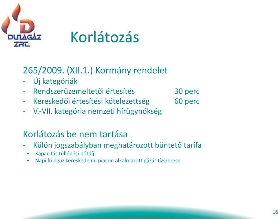 értesítési kötelezettség 60 perc - V.-VII.
