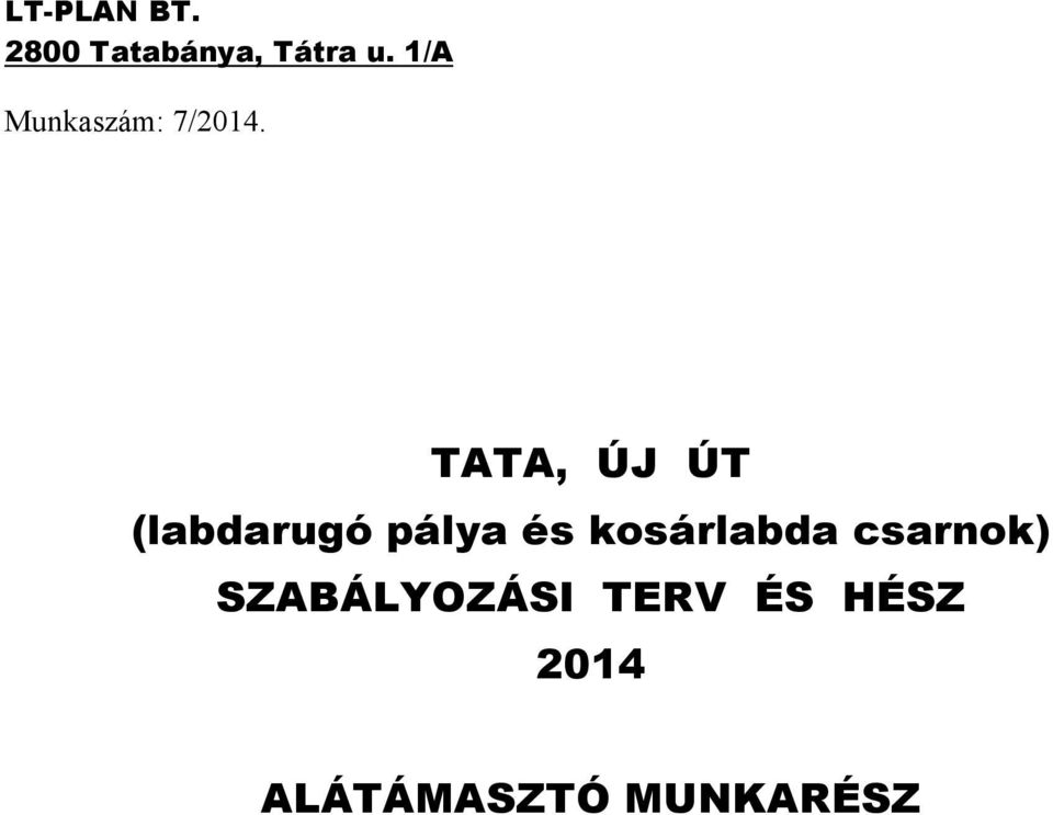 TATA, ÚJ ÚT (labdarugó pálya és