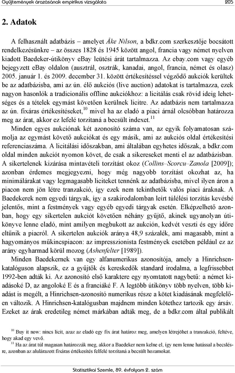 com vagy egyéb bejegyze ebay oldalon (auszrál, oszrák, kanadai, angol, francia, néme és olasz) 2005. január 1. és 2009. december 31.