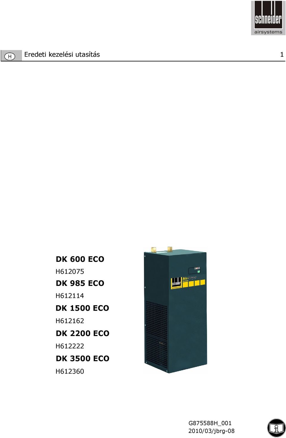 H612162 DK 2200 ECO H612222 DK 3500