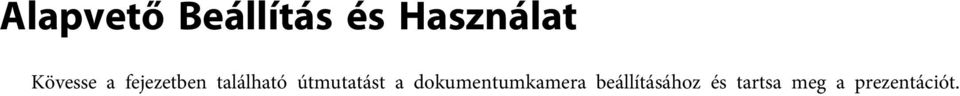 útmuttást dokumentumkmer