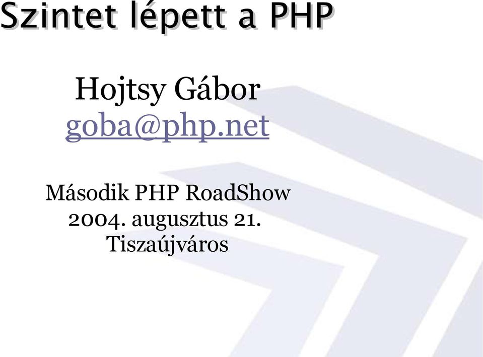 net Második PHP RoadShow