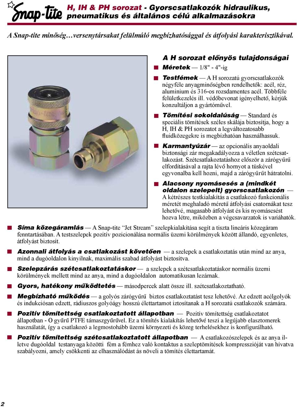 védőbevonat igényelhető, kérjük konzultáljon a gyártóművel.