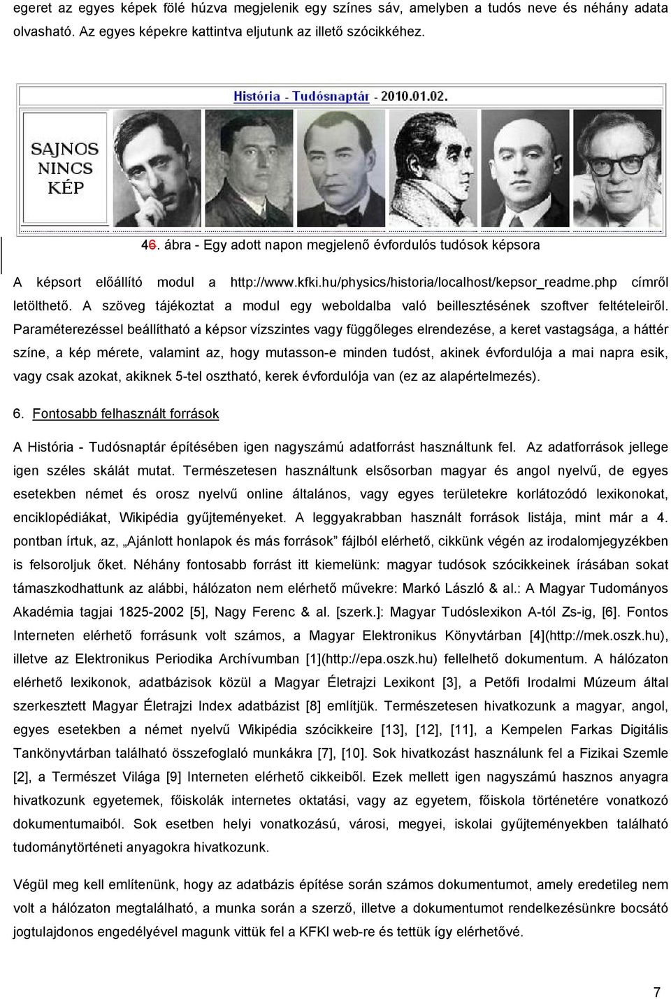 A szöveg tájékoztat a modul egy weboldalba való beillesztésének szoftver feltételeiről.