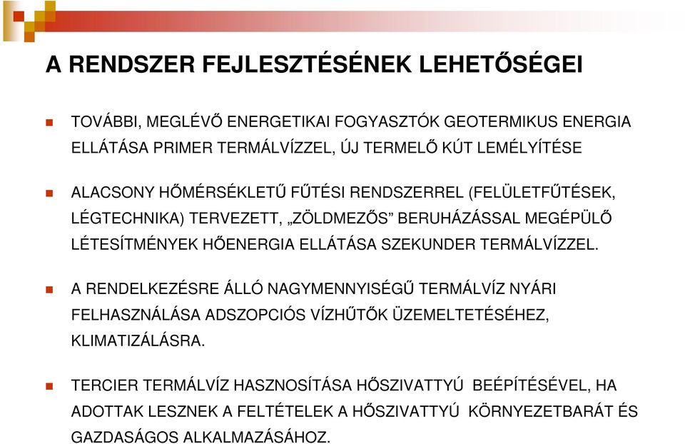 ENERGIA ELLÁTÁSA SZEKUNDER TERMÁLVÍZZEL.