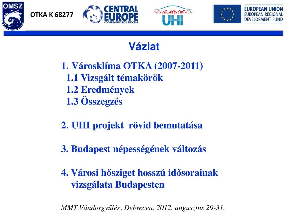 UHI projekt rövid bemutatása 3.