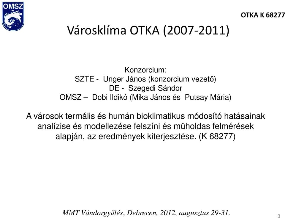 Mária) A városok termális és humán bioklimatikus módosító hatásainak analízise és