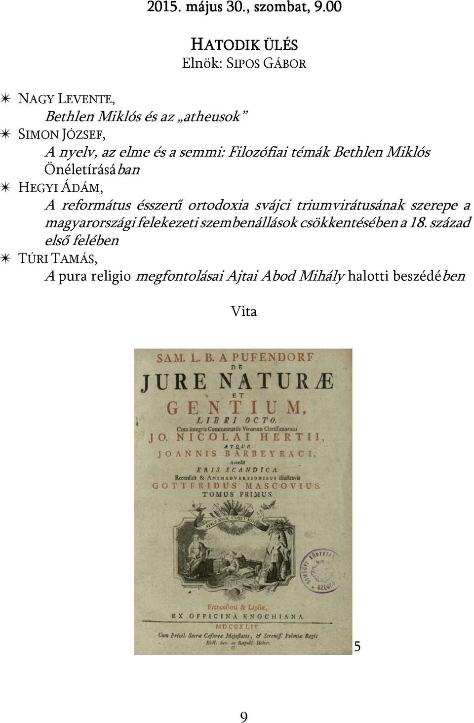 elme és a semmi: Filozófiai témák Bethlen Miklós Önéletírásában u HEGYI ÁDÁM, A református ésszerű ortodoxia