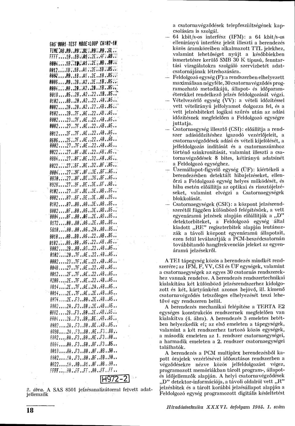 .7F. JE..22..18..85.. 8696,...25.'.7F. JE«.22..48. J*S.. 002... ;27..7Fi.ff.'.22..48..85.. 9922."...27..8F.-.BE..22..48". J5 8884'....27.,8F 7.8E..32..48'. J5.'... 8822.."'.'J7 ;. ṛ "SF.;8E..S2'..8F.-aF.