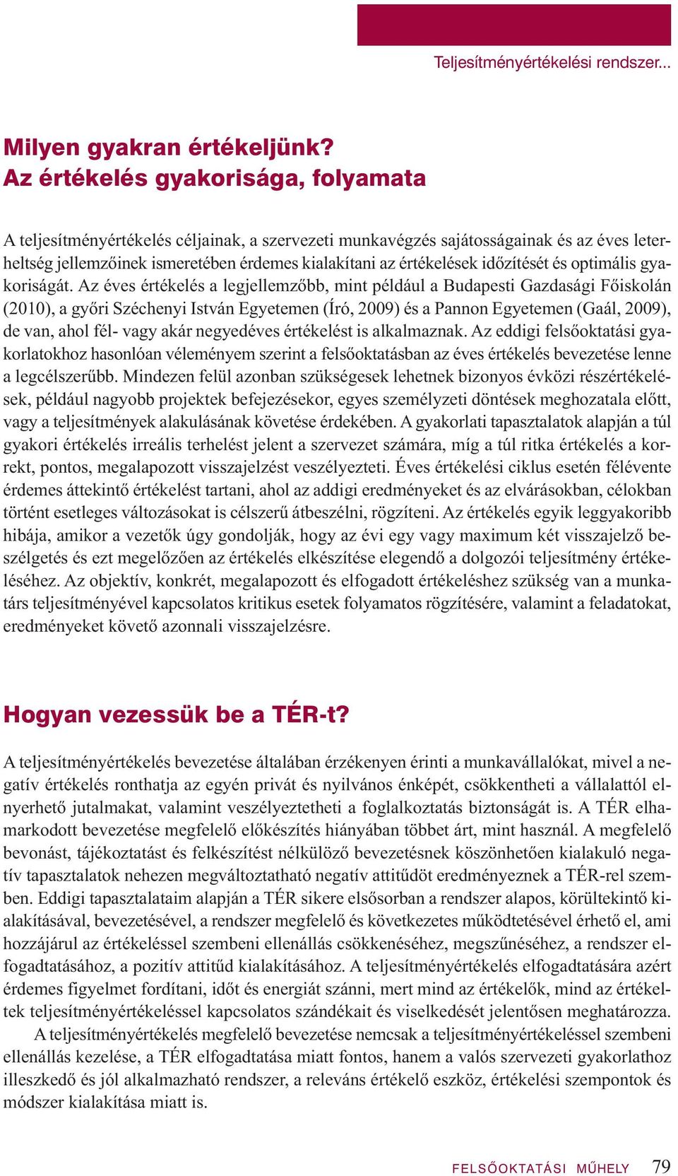 időzítését és optimális gyakoriságát.
