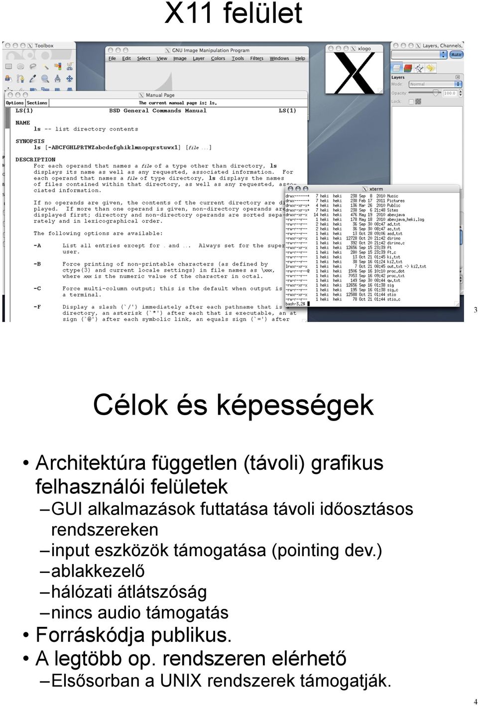 osztásos rendszereken input eszközök támogatása (pointing dev.) ablakkezel!