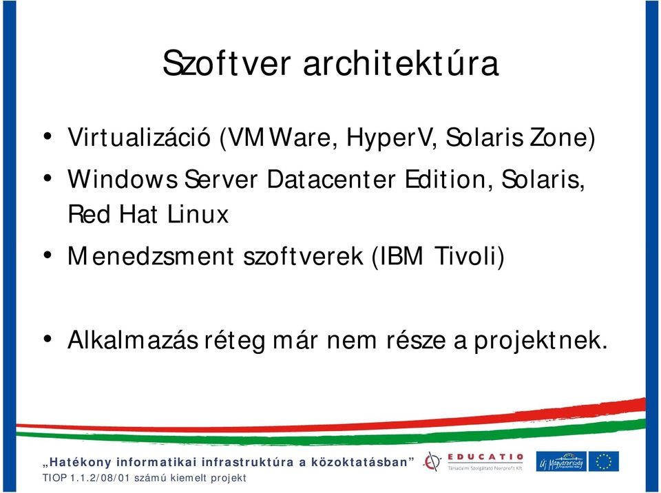 Edition, Solaris, Red Hat Linux Menedzsment