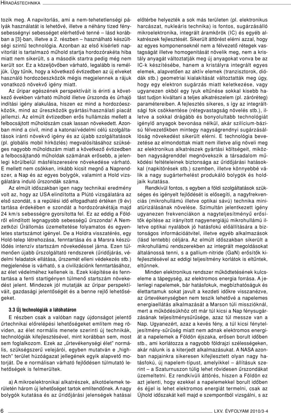 részben használható készültségi szintû technológia.