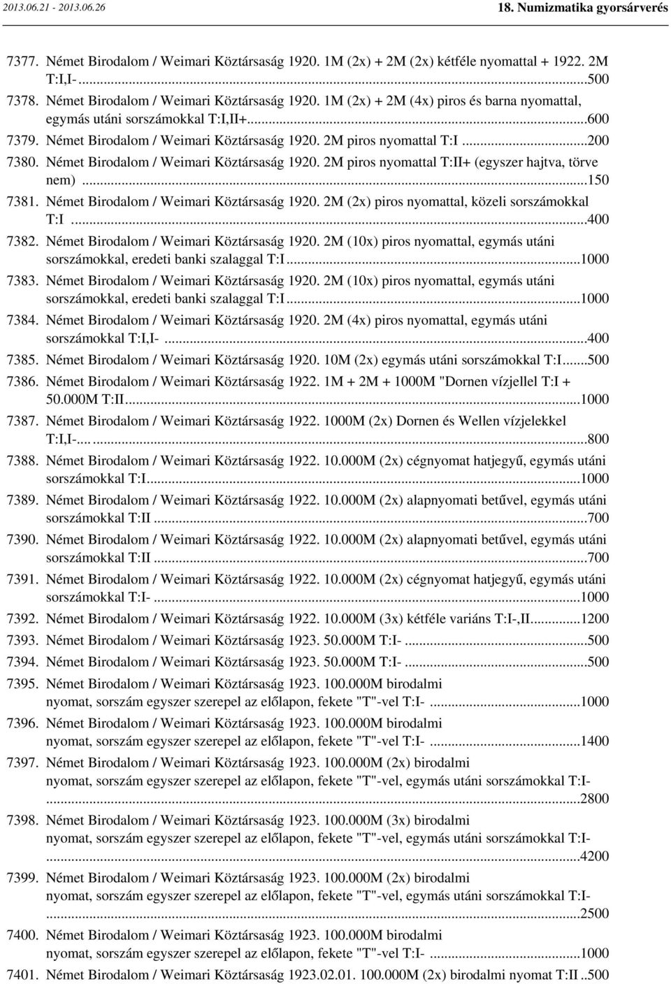 Német Birodalom / Weimari Köztársaság 1920. 2M (2x) piros nyomattal, közeli sorszámokkal T:I...400 7382. Német Birodalom / Weimari Köztársaság 1920.