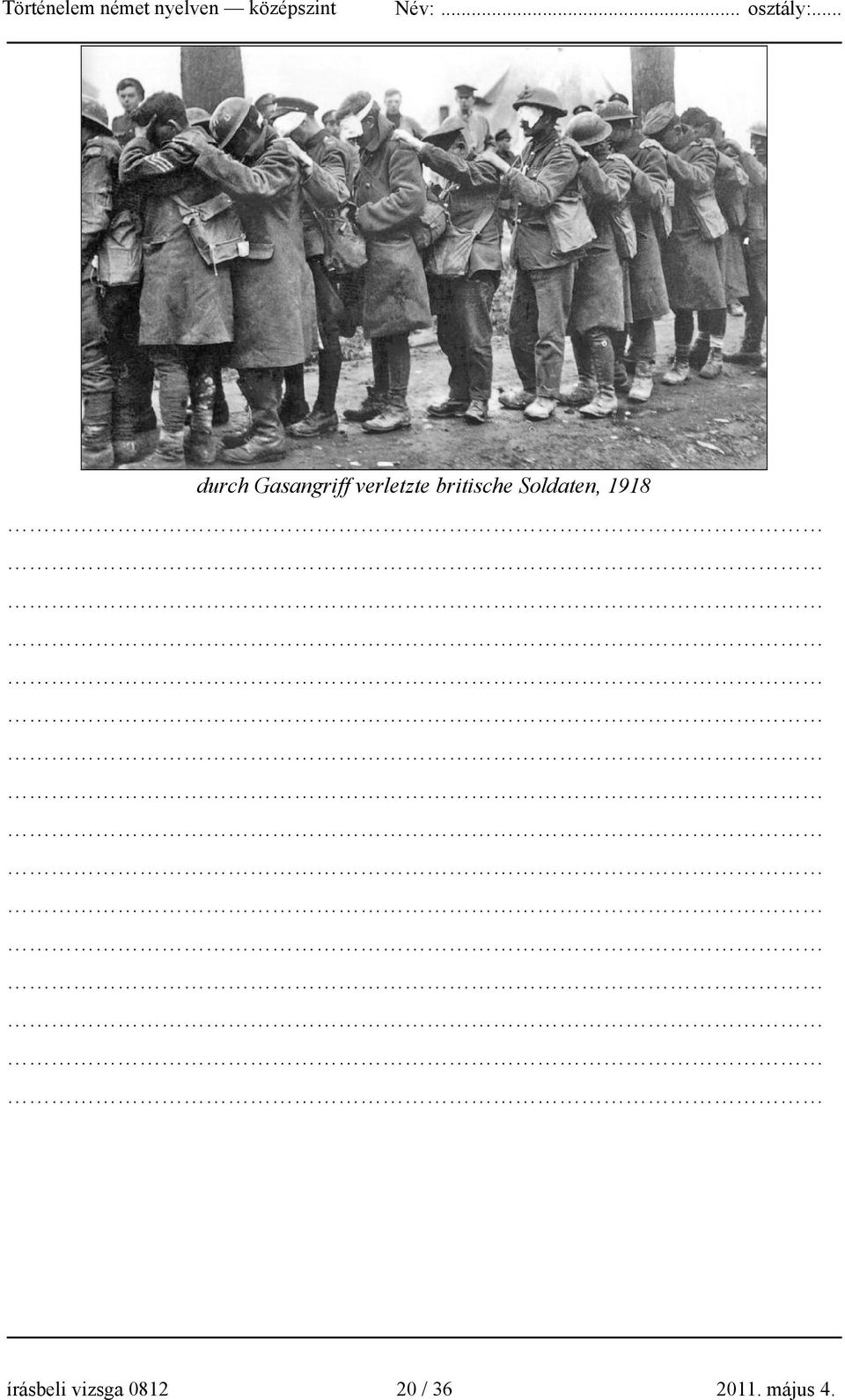 Soldaten, 1918 írásbeli