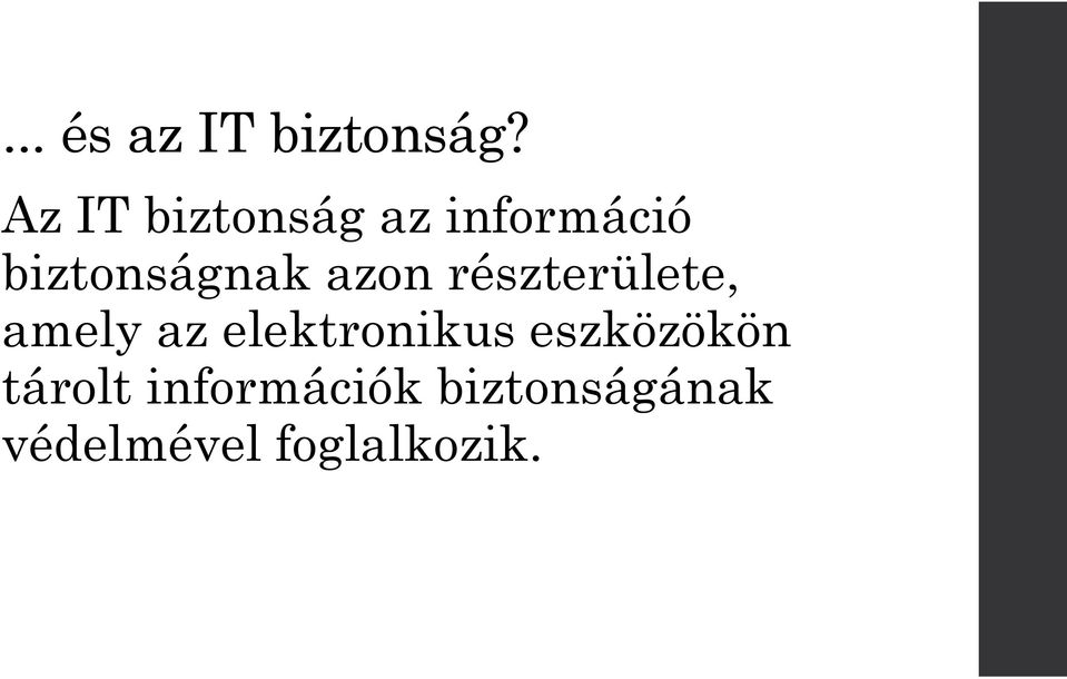 azon részterülete, amely az elektronikus