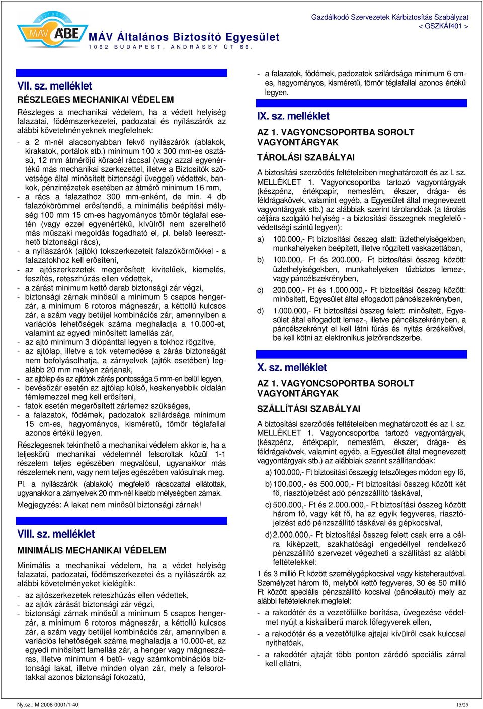alacsonyabban fekvő nyílászárók (ablakok, kirakatok, portálok stb.