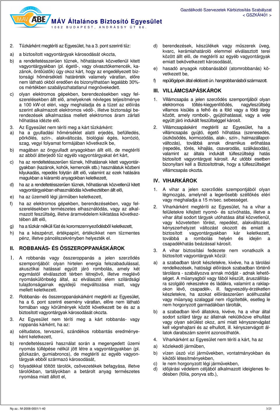 legalább 30%- os mértékben szabályozhatatlanul megnövekedett.