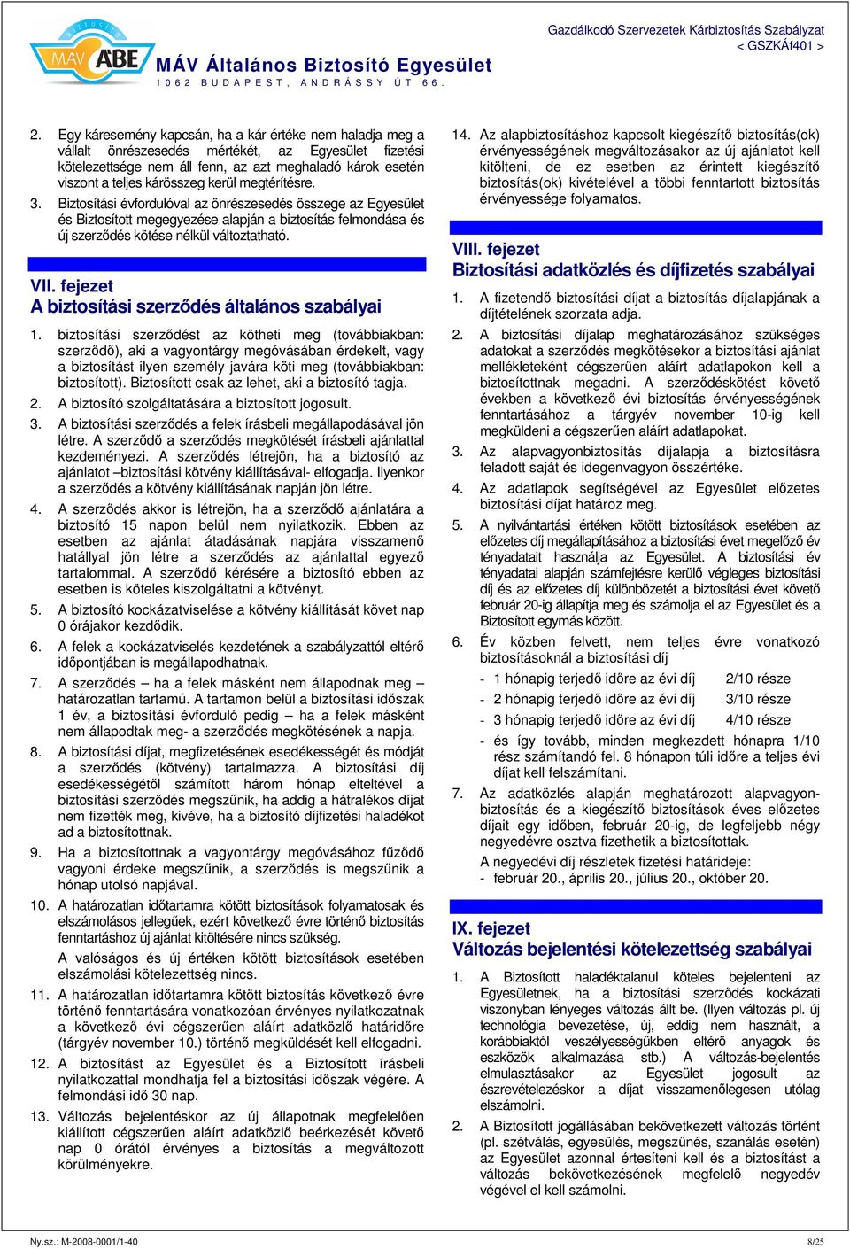 fejezet A biztosítási szerződés általános szabályai 1.