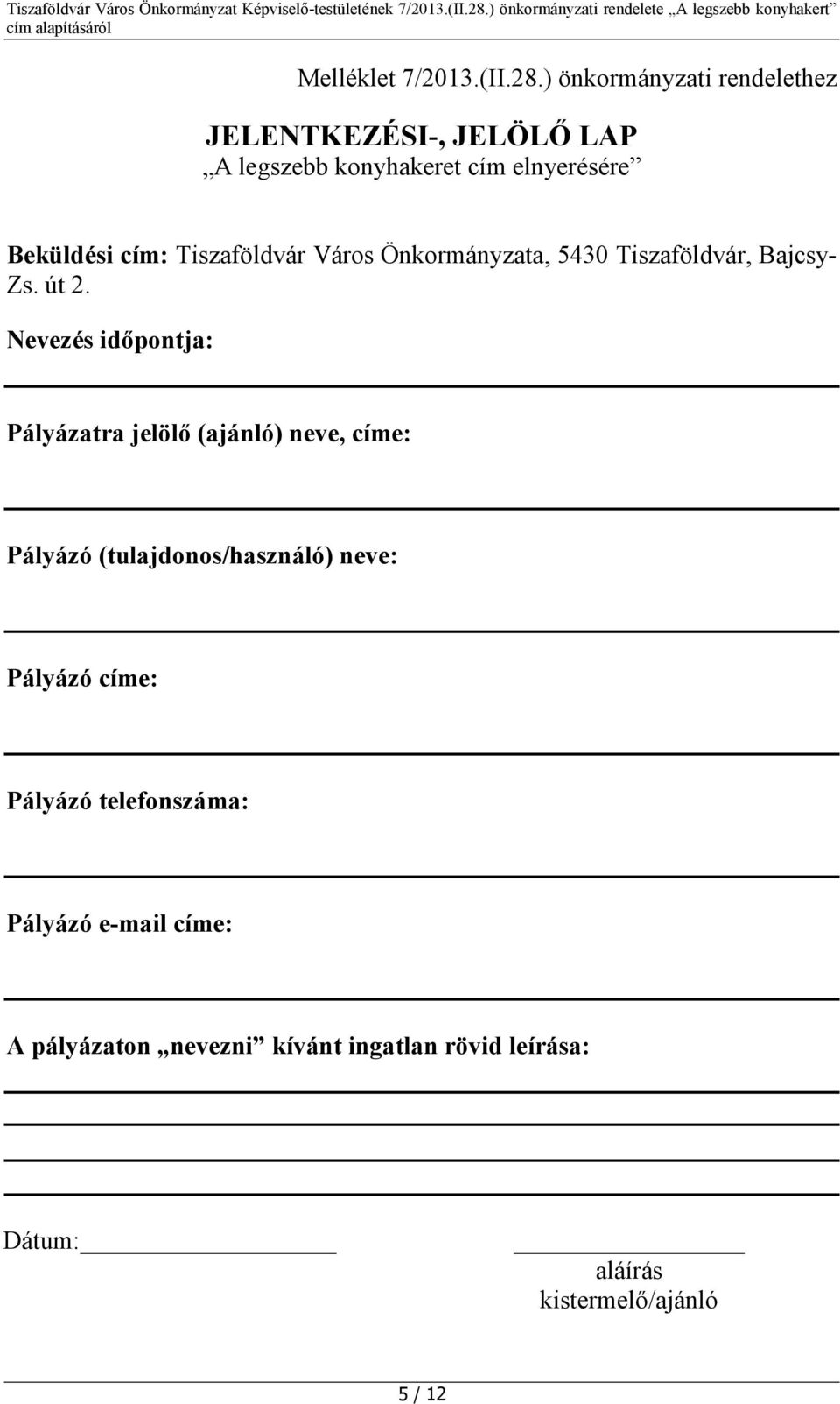 Tiszaföldvár Város Önkormányzata, 5430 Tiszaföldvár, Bajcsy- Zs. út 2.