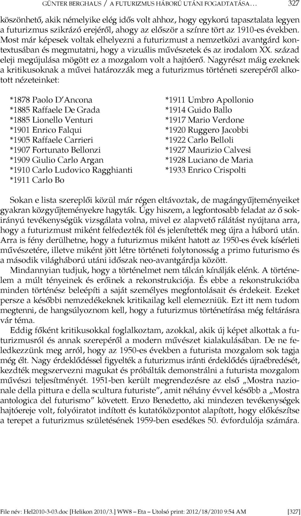 század eleji megújulása mögött ez a mozgalom volt a hajtóerő.