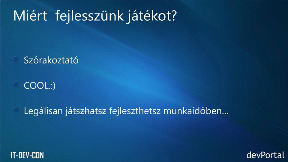 :) Legálisan játszhatsz