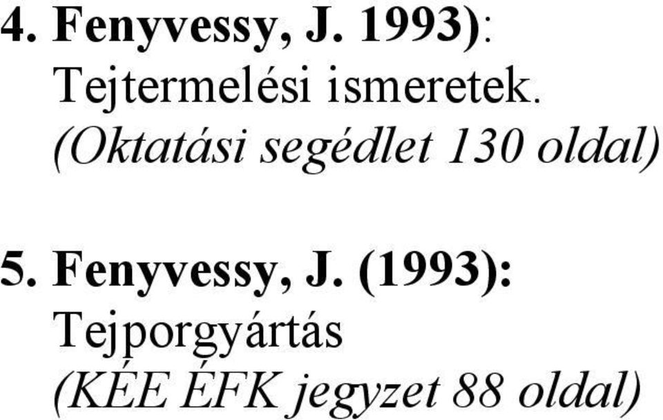 (Oktatási segédlet 130 oldal) 5.
