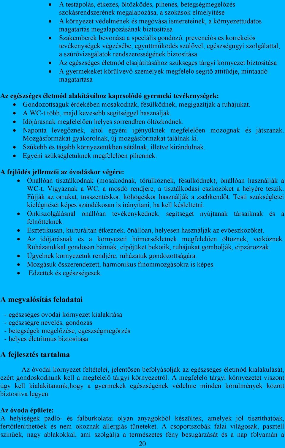 rendszerességének biztosítása.