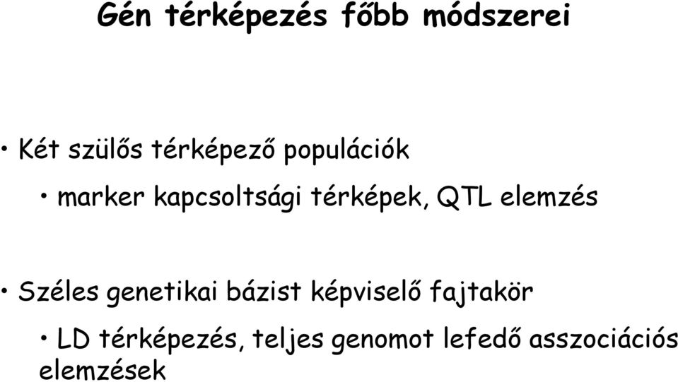 elemzés Széles genetikai bázist képviselő fajtakör