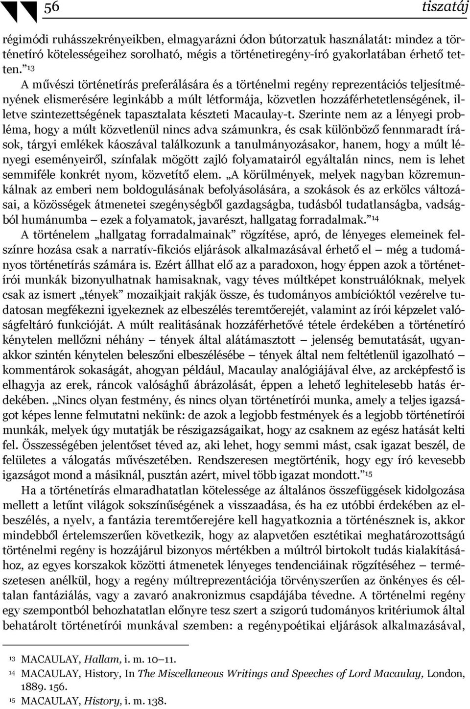 tapasztalata készteti Macaulay-t.