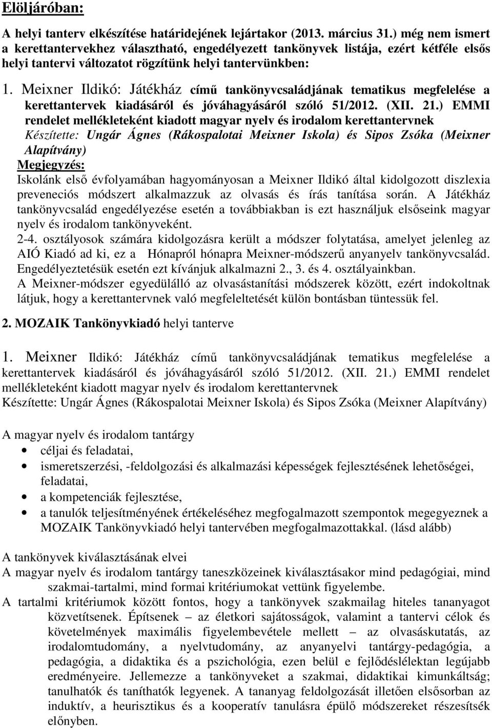 Meixner Ildikó: Játékház című tankönyvcsaládjának tematikus megfelelése a kerettantervek kiadásáról és jóváhagyásáról szóló 51/2012. (XII. 21.