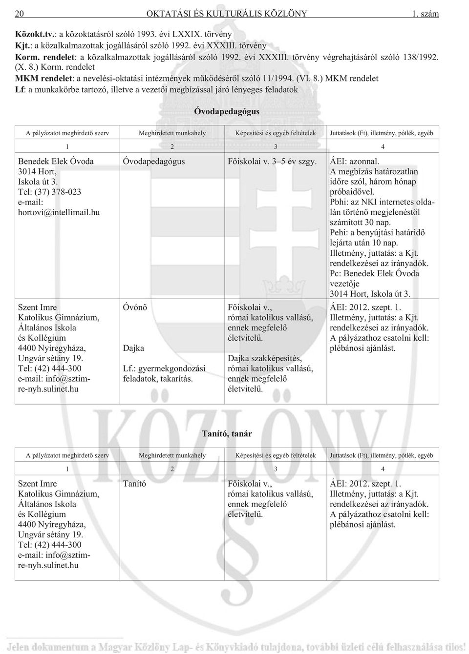 rendelet MKM rendelet: a nevelési-oktatási intézmények mûködésérõl szóló 11/1994. (VI. 8.