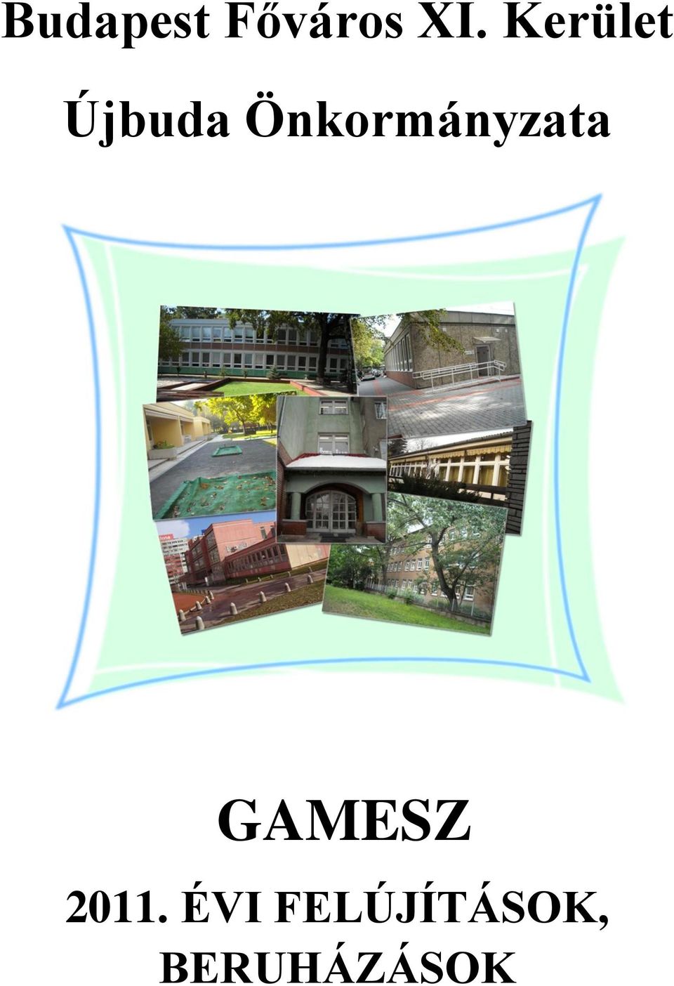 Önkormányzata GAMESZ