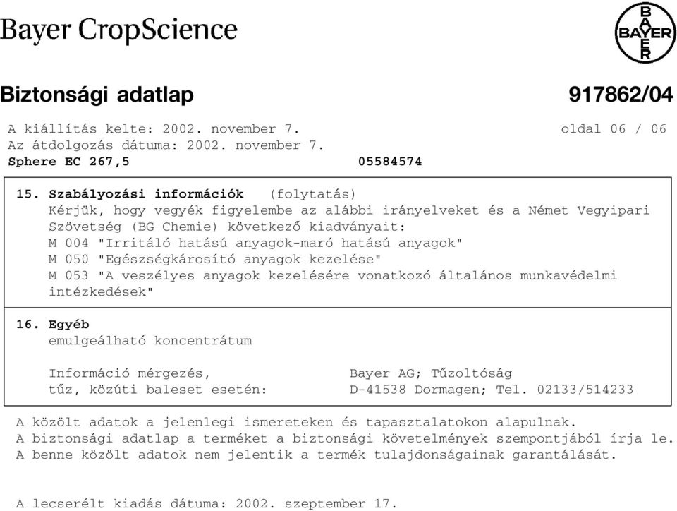 anyagok" M 050 "Egészségkárosító anyagok kezelése" M 053 "A veszélyes anyagok kezelésére vonatkozó általános munkavédelmi intézkedések" 16.