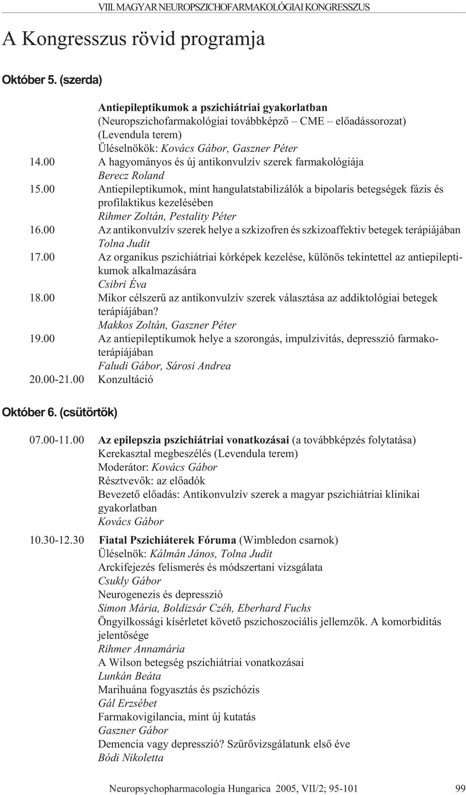 00 A hagyományos és új antikonvulzív szerek farmakológiája Berecz Roland 15.